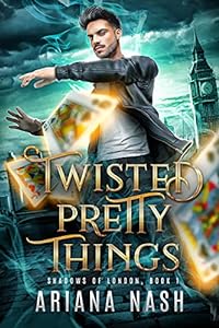 Twisted Pretty Things Ariana Nash