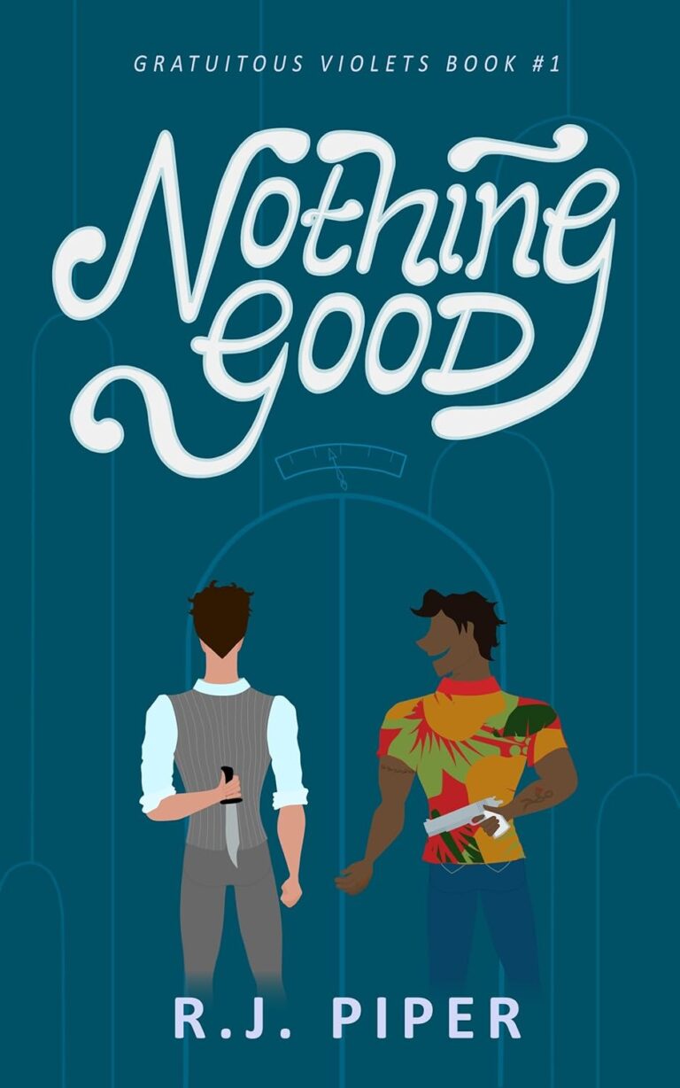 Nothing Good by RJ Piper