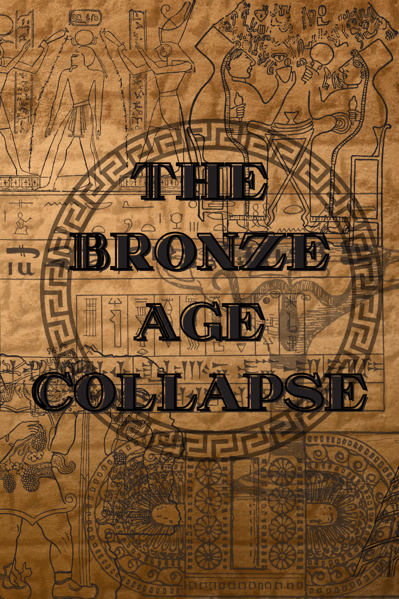 The Bronze Age Collapse