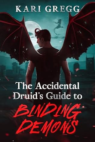 The Accidental Druid's Guide to Binding Demons