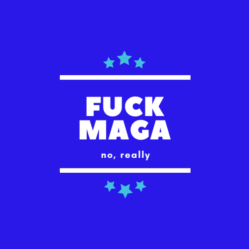 fuck maga