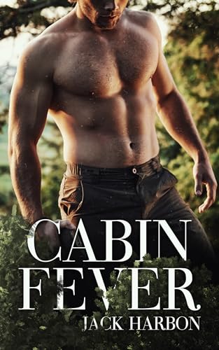 Cabin Fever by Jack Harbon